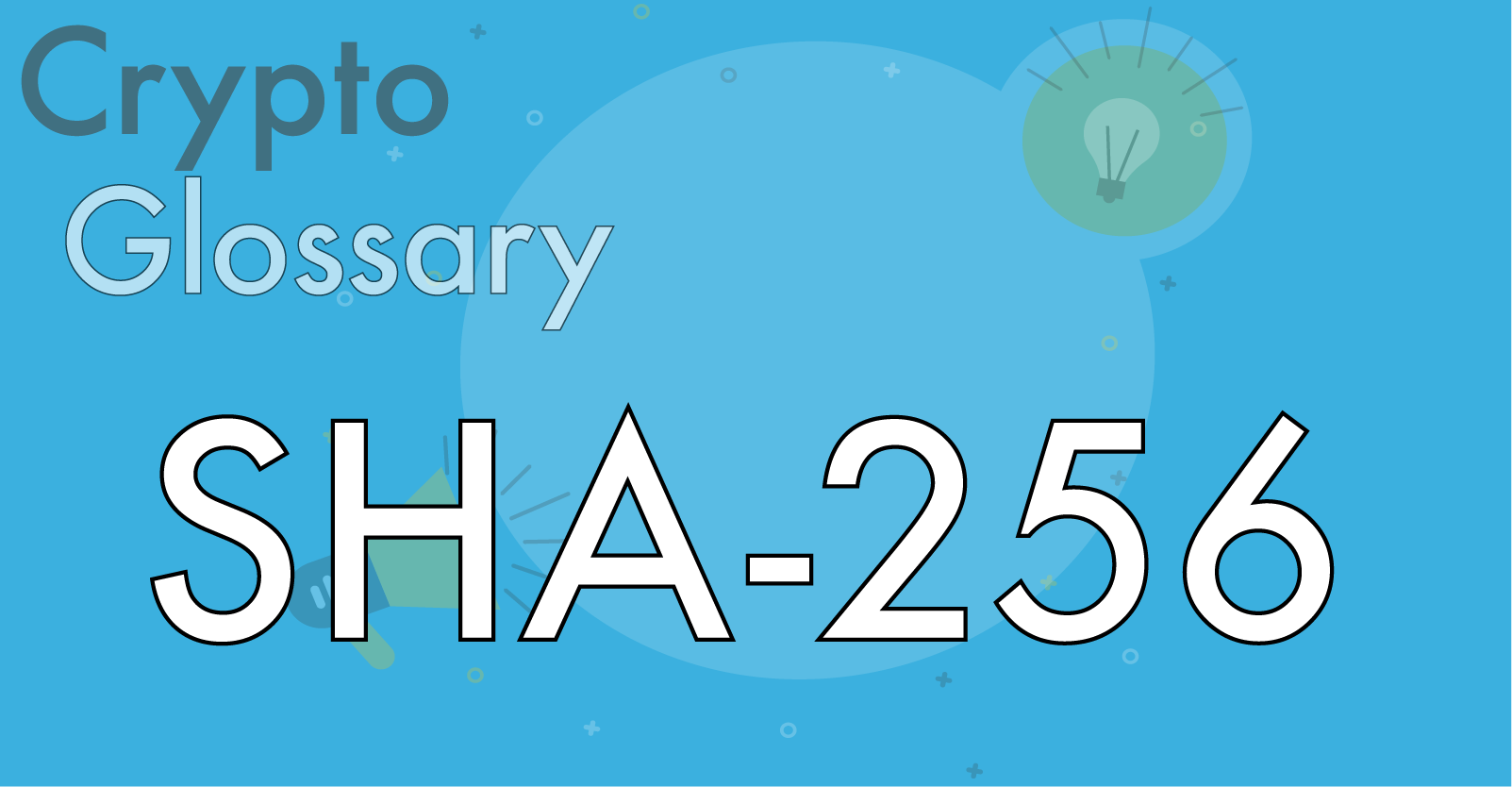 What is SHA-256 and How Does it Relate to Bitcoin Mining?