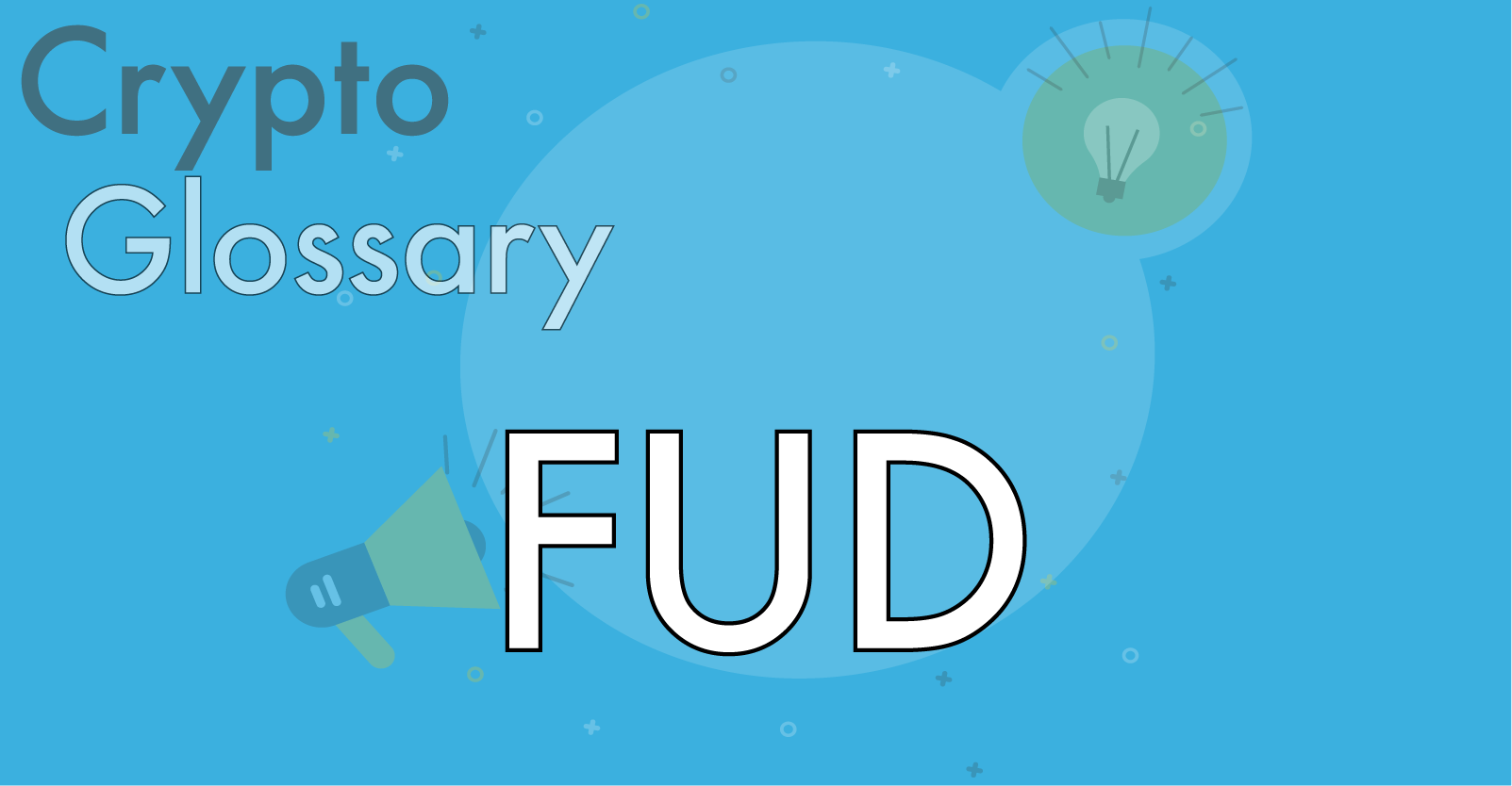 What is FUD, who uses it and why is it popular in crypto?