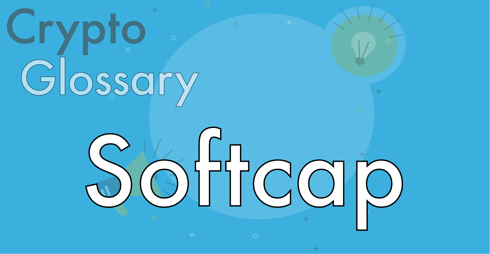 What is a Softcap and what happens if its not reached?