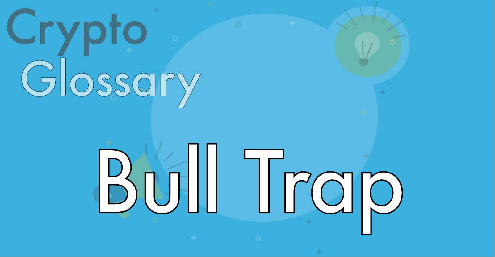 What is a bull trap and how does it affect crypto-traders?