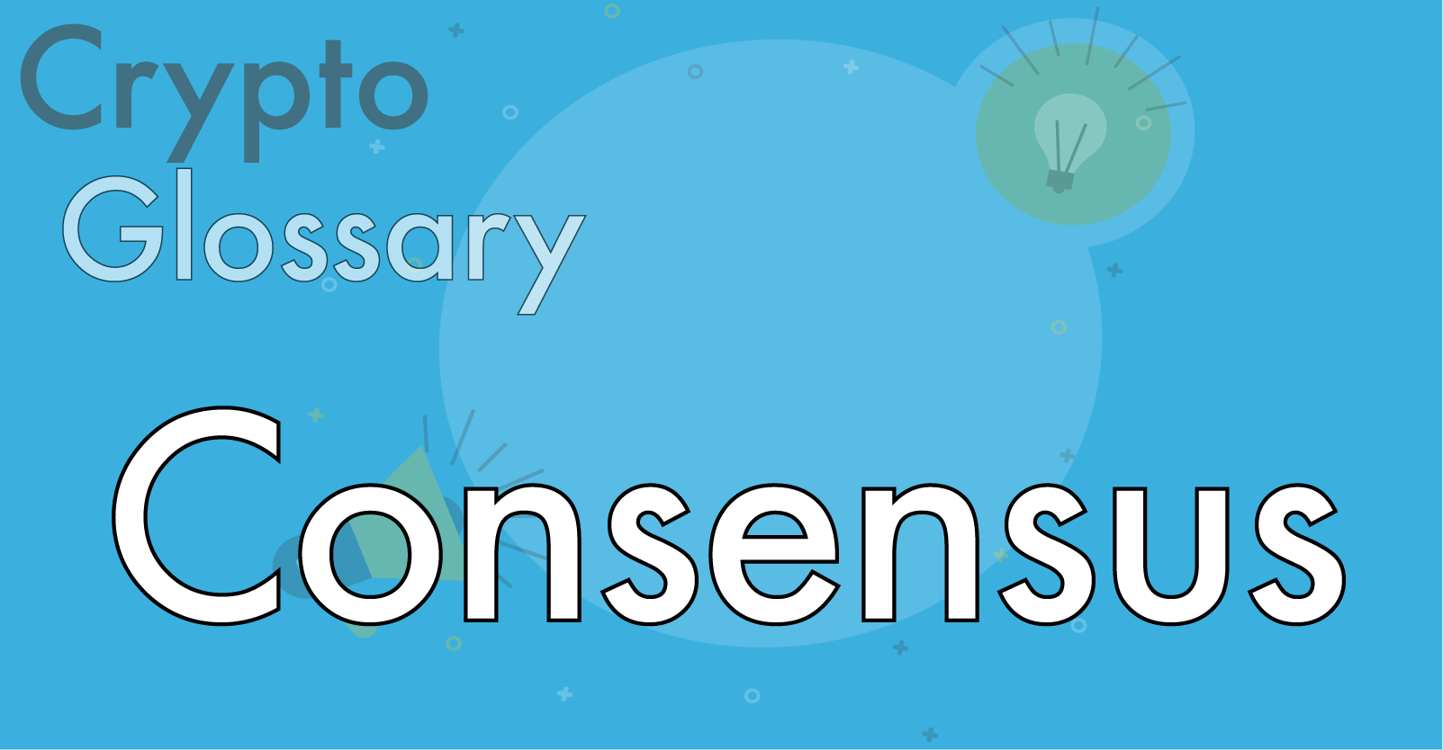 What is Consensus and How is it Relevant to Crypto?
