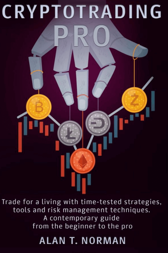 Cryptotrading Pro: Trade for a Living with Time-tested Strategies, Tools and Risk Management Techniques – Alan T. Norman - best books on cryptocurrency