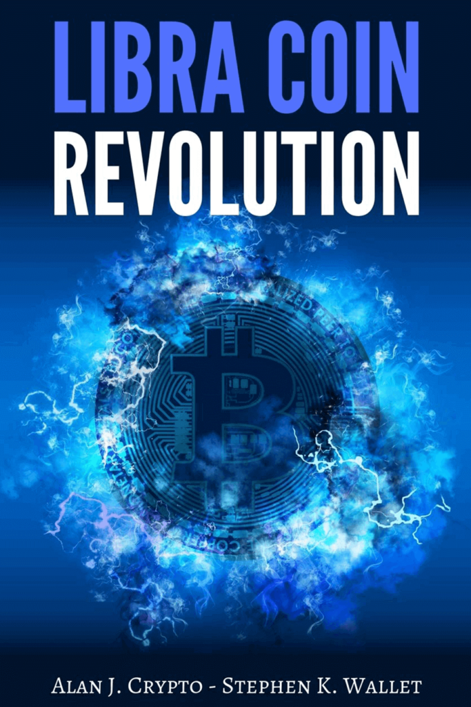 Libra Coin Revolution – Alan J. Crypto, Stephen K. Wallet