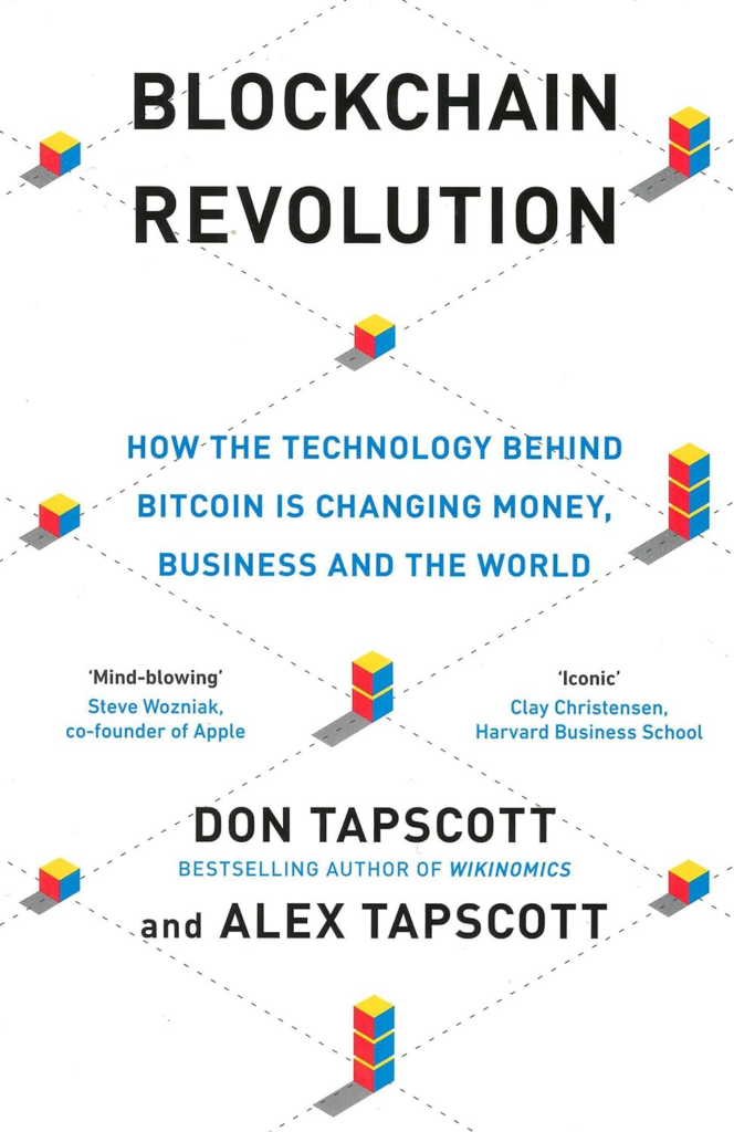 Blockchain Revolution: How the Technology Behind Bitcoin and Other Cryptocurrencies is Changing the World” - Don Tapscott & Alex Tapscott