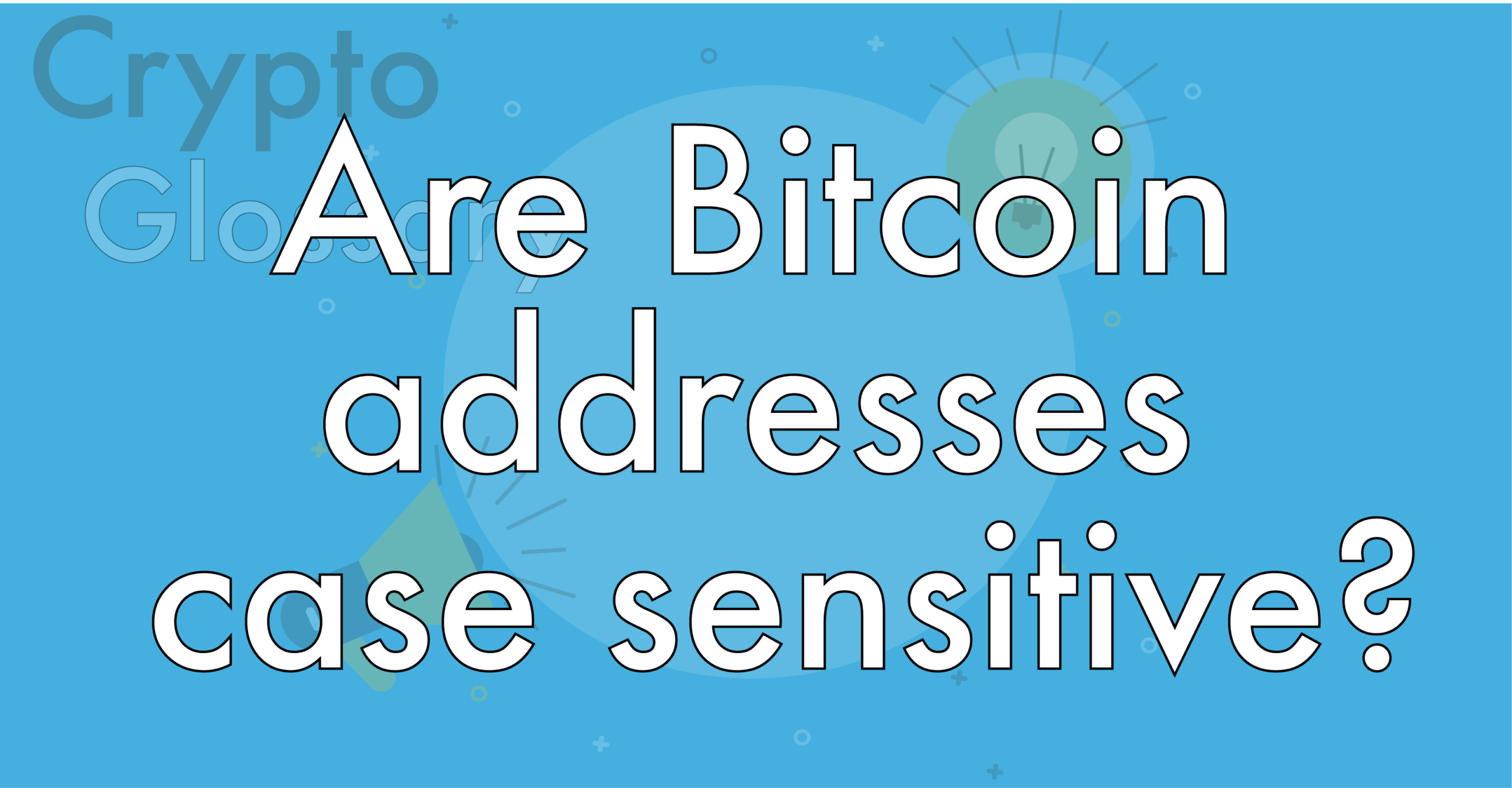 Are Bitcoin addresses case sensitive? Check the facts