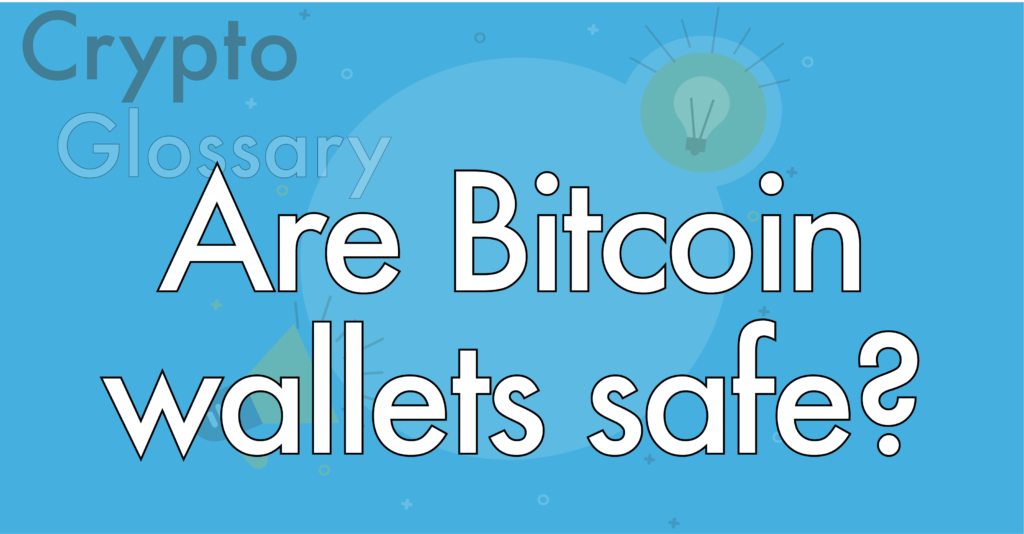 are bitcoin wallets safe