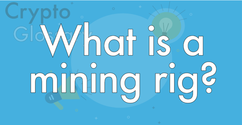 what is a mining rig