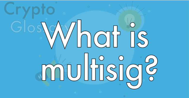what is multisig