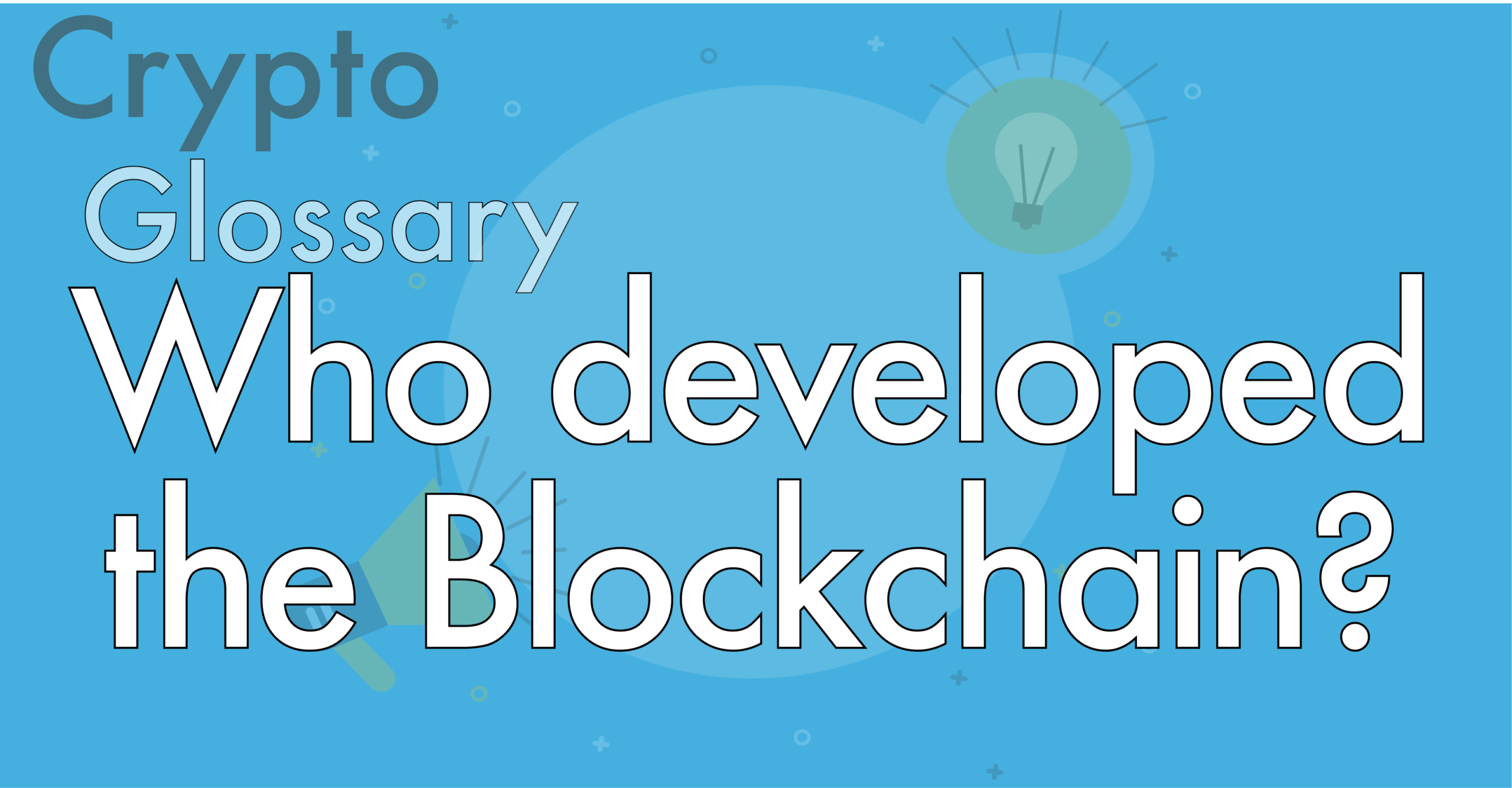 Who Developed Blockchain and Where is He Now?