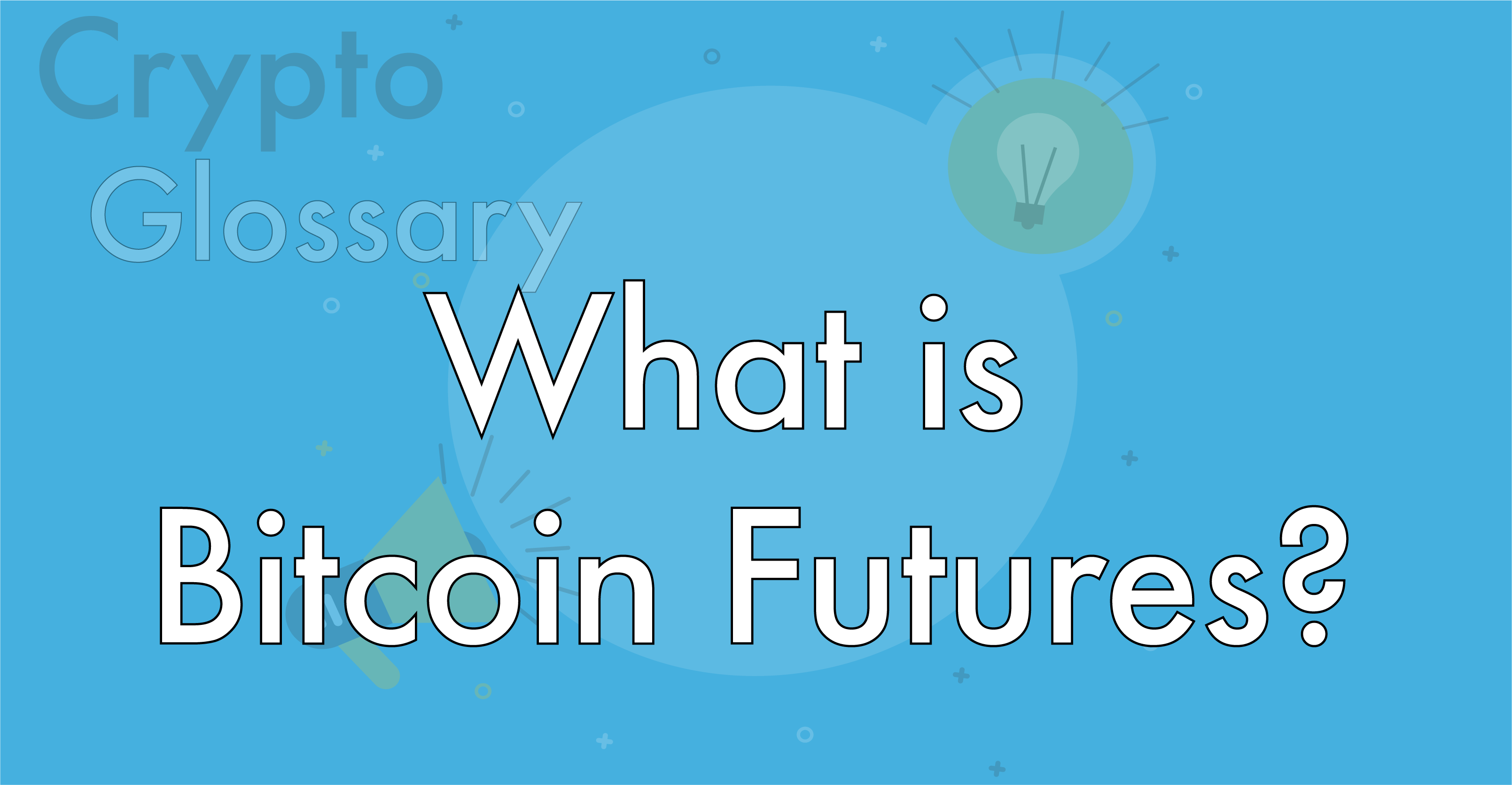 What is Bitcoin Futures? Learn How to Use This Method