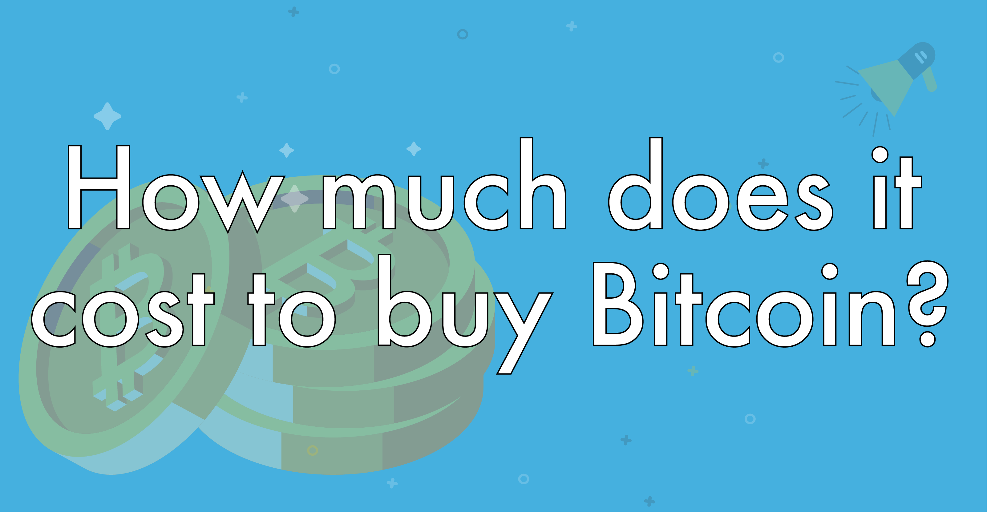 how much does it cost to buy something with bitcoin