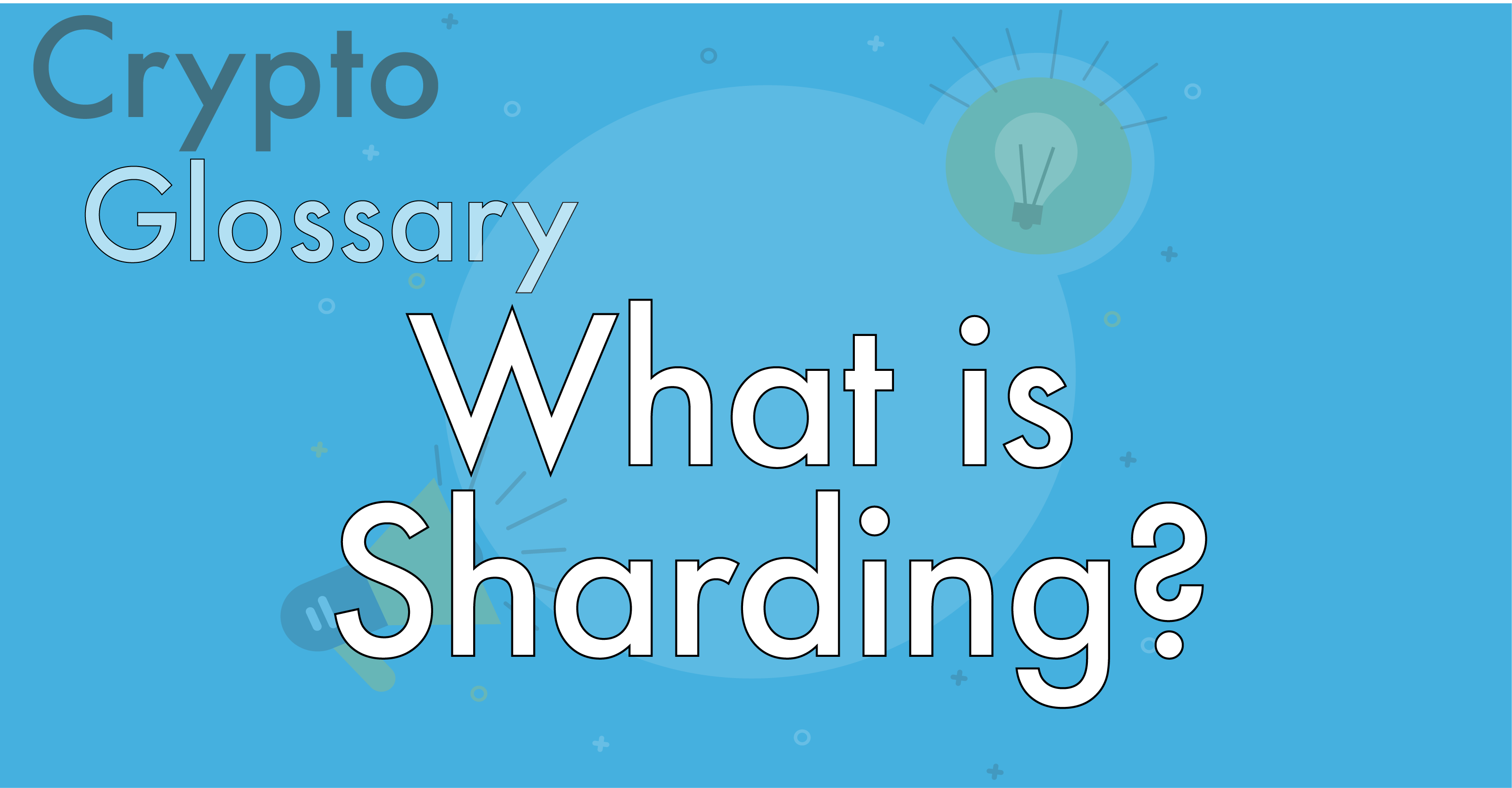 What Is Sharding and How Does It Apply to Cryptocurrencies