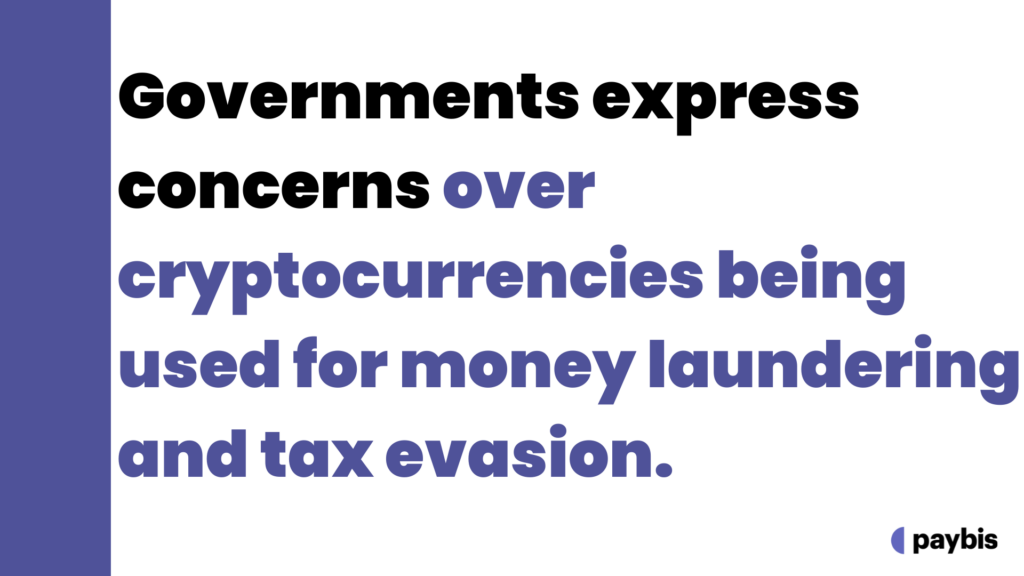 Governments express concerns over cryptocurrencies being used for money laundering and tax evasion