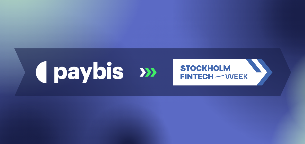 Inside Stockholm Fintech Week 2025: From Paybis’ Perspective