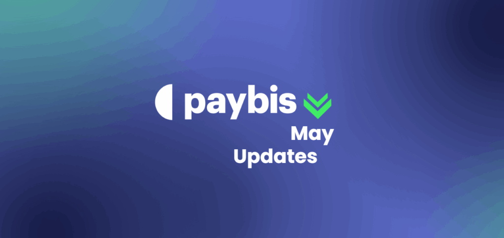 Paybis May Recap: Growth Highlights & Key Highlights