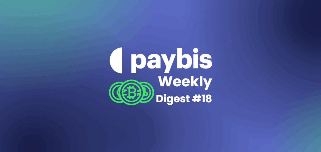Paybis Weekly Crypto Digest